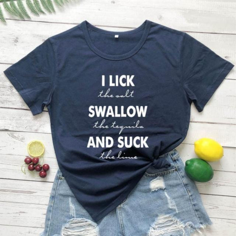Lick the salt swallow tequila t shirt pure cotton casual funny slogan quote vintage party grunge tumblr hipster tees girl tops - OhSaucy